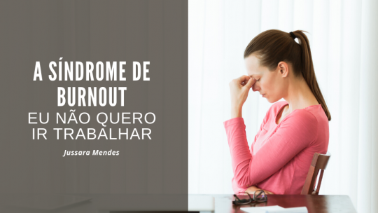 A Síndrome de Burnout