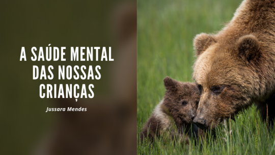 A saúde mental das nossas crianças – Reflexões